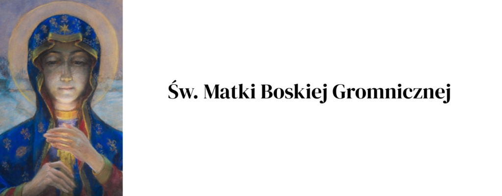 Św. matki boskiej gromnicznej